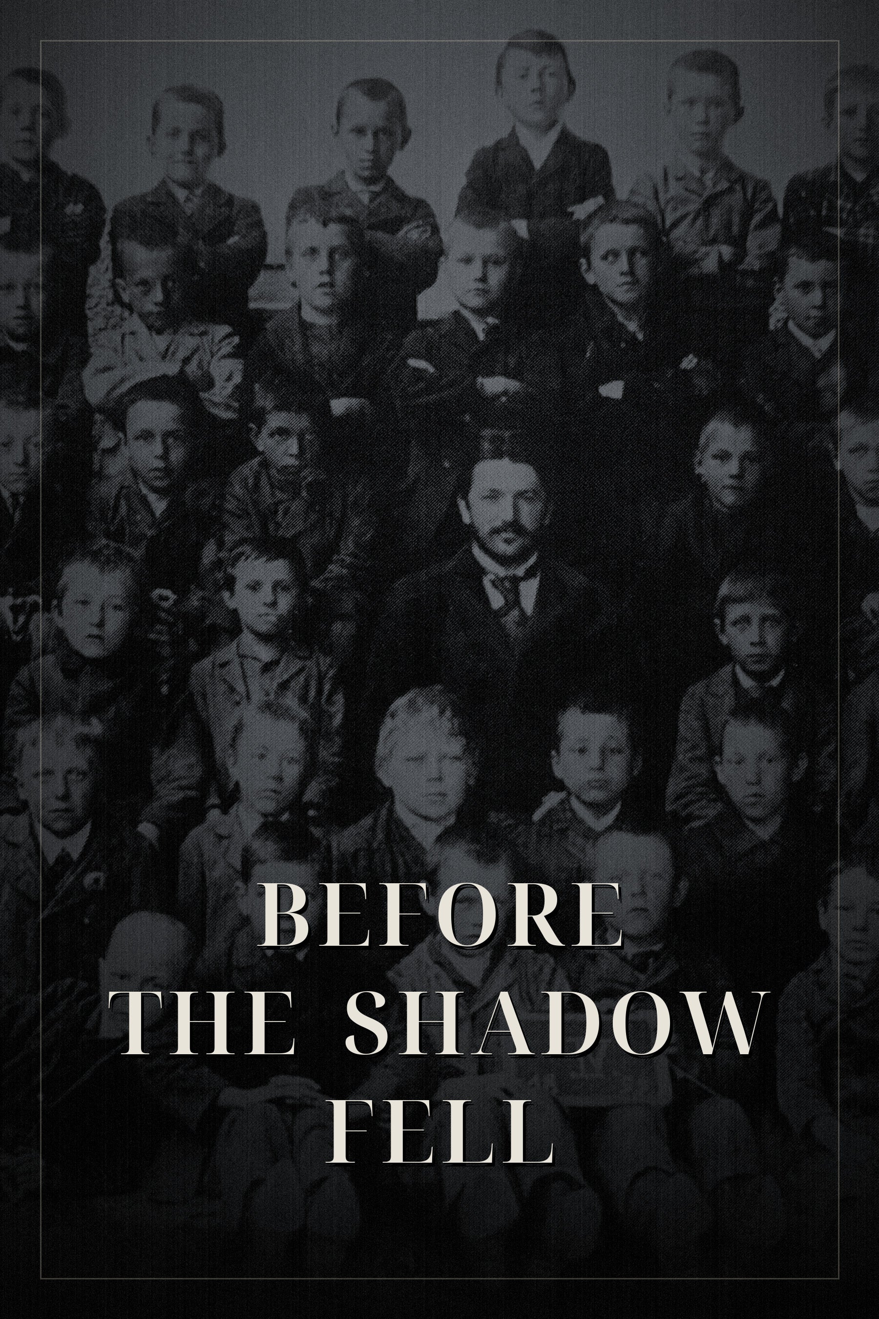 Before the Shadow Fell